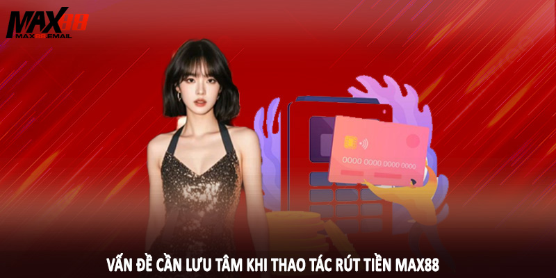 Rút Tiền MAX88 - Hướng Dẫn Thao Tác Chuẩn Cho Hội Viên 2025 3 Một số ưu điểm nhận được khi rút tiền MAX88 thành công